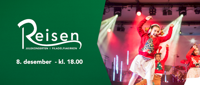 Julekonserten "Reisen" i Filadelfiakirken 08.desember kl.18