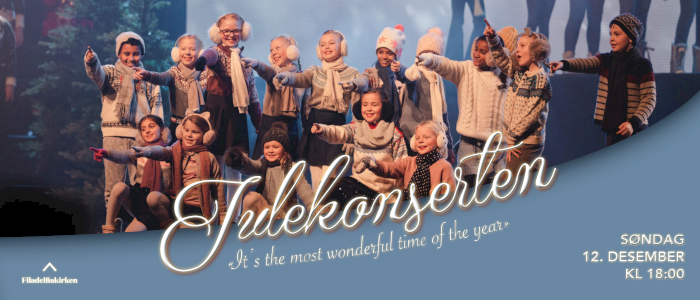 Julekonserten Filadelfiakirken Oslo Søndag 12 .12 kl.18. NB: Les info!