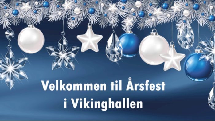 Årsfest i Vikinghallen (18 års aldersgrense)