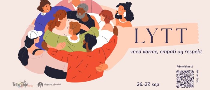 Teleios: Lytt - med varme, empati og respekt