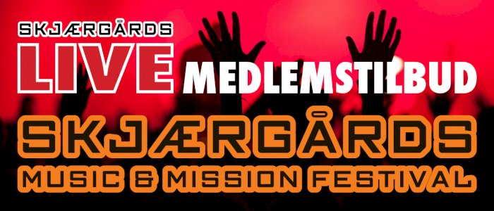 Skjærgårds M&M Festival 2015 til Skjærgårds LIVE-medlemspris