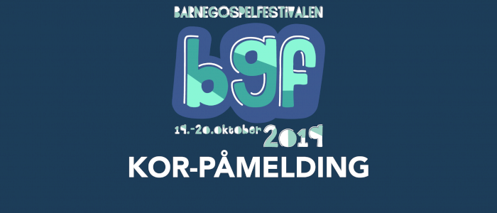 BGF - Barnegospelfestivalen i Kragerø, 19.-20. oktober (KORPÅMELDING)
