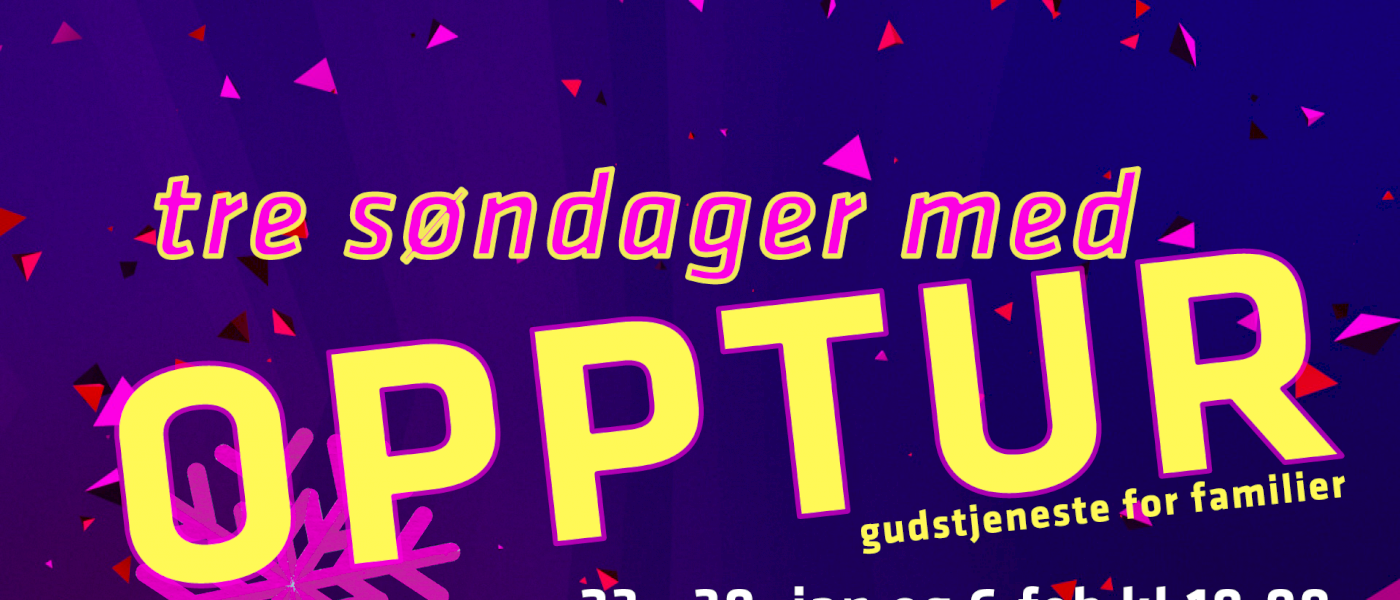 OPPTUR - gudstjeneste for familier