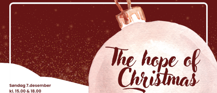 The hope of Christmas. En julekonsert for hele familien