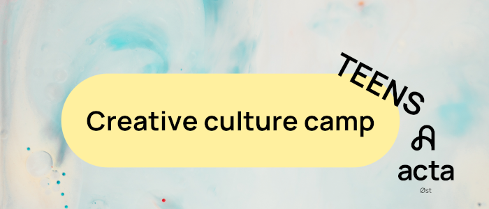Creative Culture Camp TEENS 2023