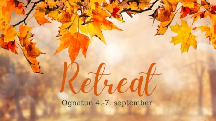 Retreat Ognatun 4.-7. september 2025