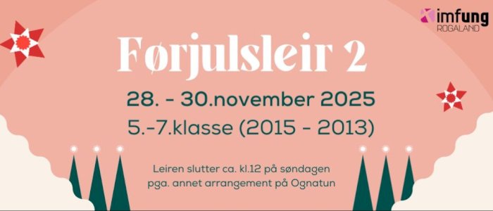 Førjulsleir 2, 5.-7. kl. (2015 - 2013), Ognatun 28. - 30. november 2025