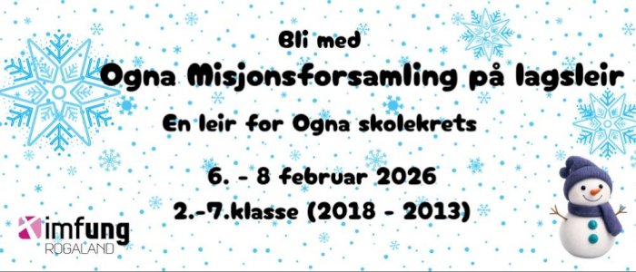 Ogna Misjonsforsamling sin lagsleir - En leir for OGNA SKOLEKRETS, 6.-8.februar 2026