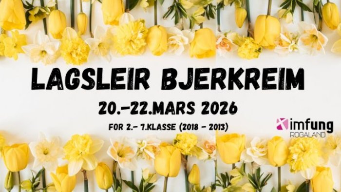 Lagsleir Bjerkreim, Ognatun 20. - 22. mars 2026