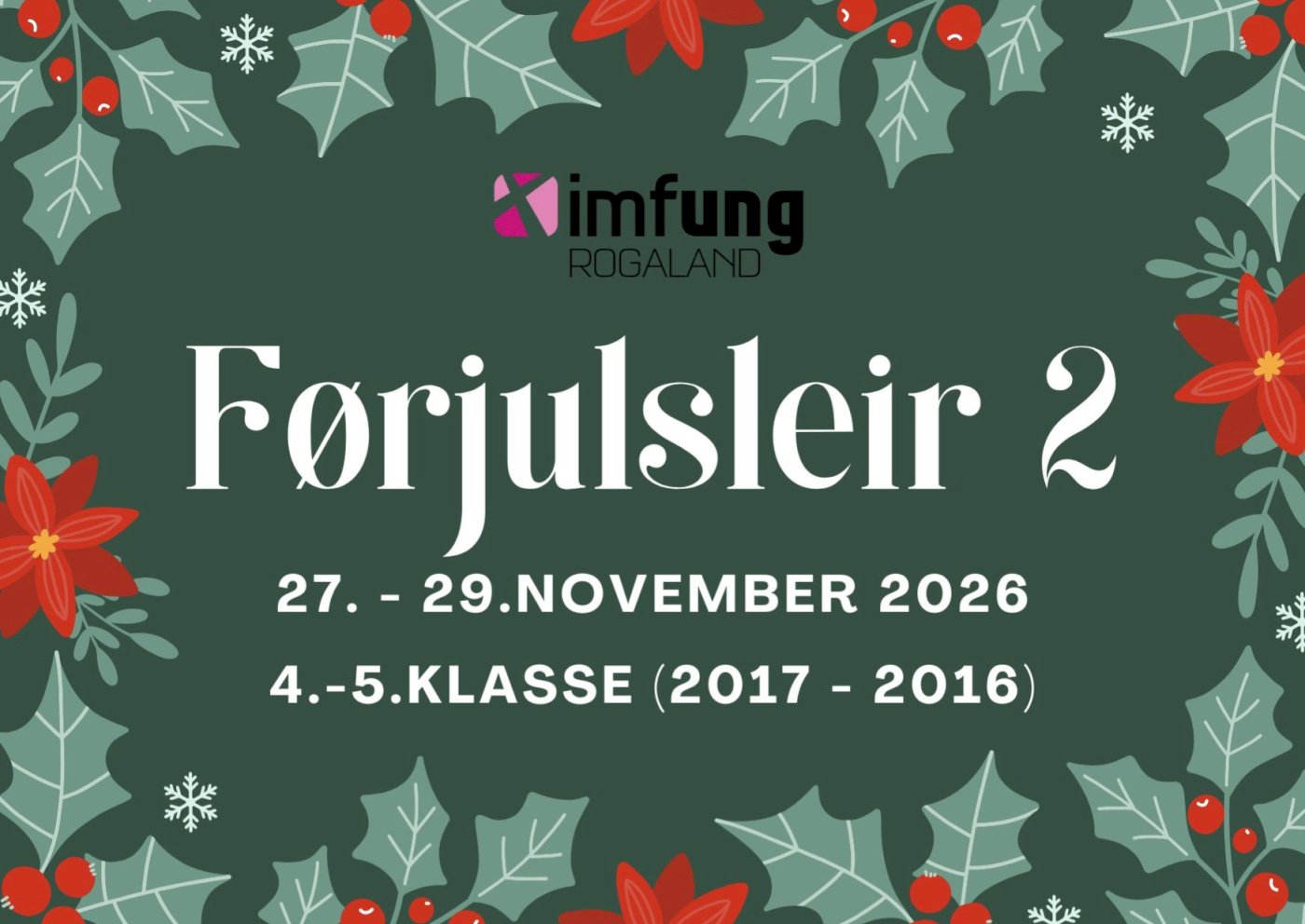 Førjulsleir 2, 4.-5. kl. (2017 - 2016), Ognatun 27.-29. november 2026