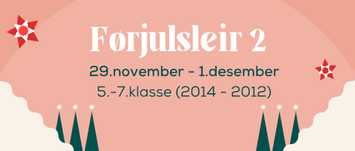 Førjulsleir 2, 5.-7. kl. (2014 - 2012), Ognatun 29. november - 1. desember