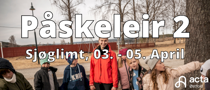 Påskeleir 2 - 2023 på Sjøglimt for 2.-4. klasse