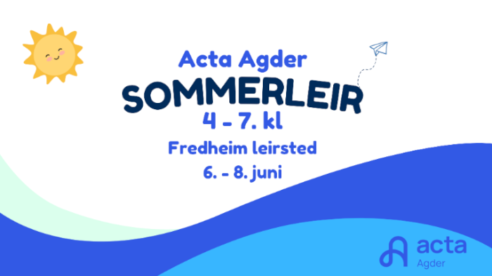 Acta Sommerleir 4.-7. trinn 6.-8. Juni - Fredheim Leirsted