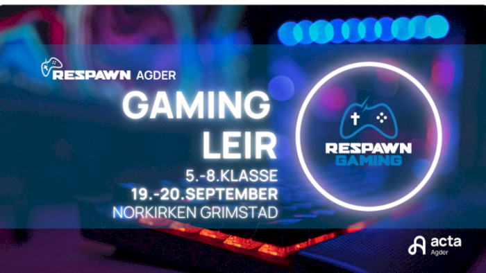 Acta - Respawn Agder - Gamingleir - 5.-8. trinn - 19.-20. sept. - Norkirken Grimstad