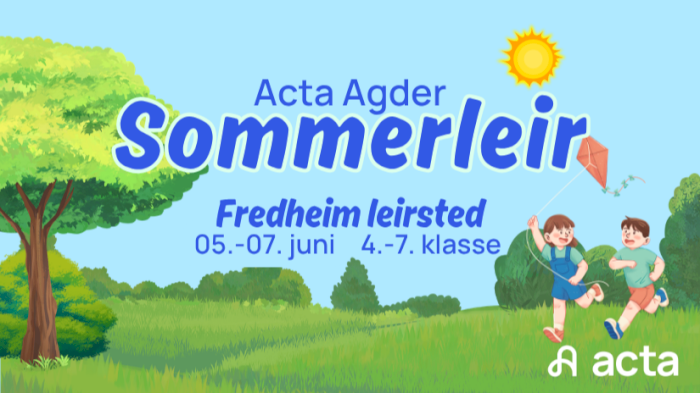 Acta Sommerleir 4.-7. trinn 5.-7. Juni - Fredheim Leirsted