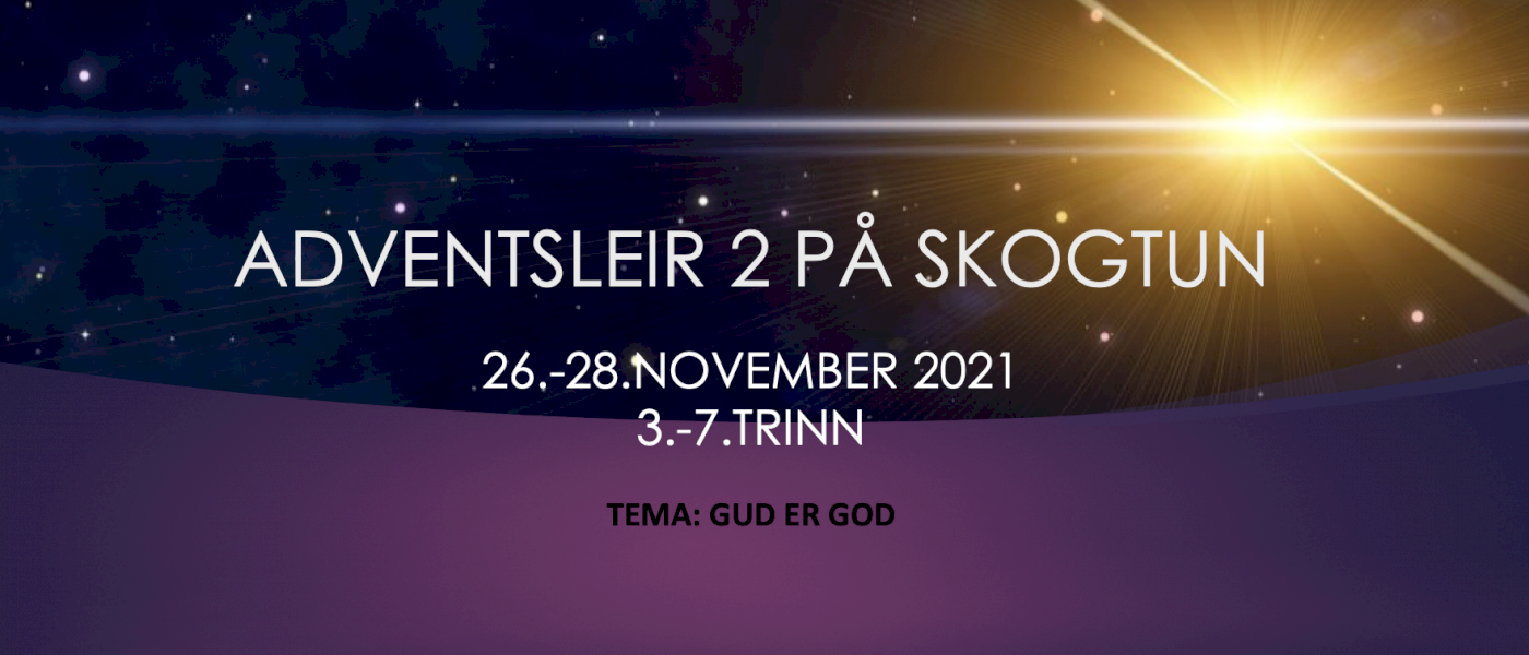 Adventsleir 2 på Skogtun, 26.-28.nov. 3.-7.trinn