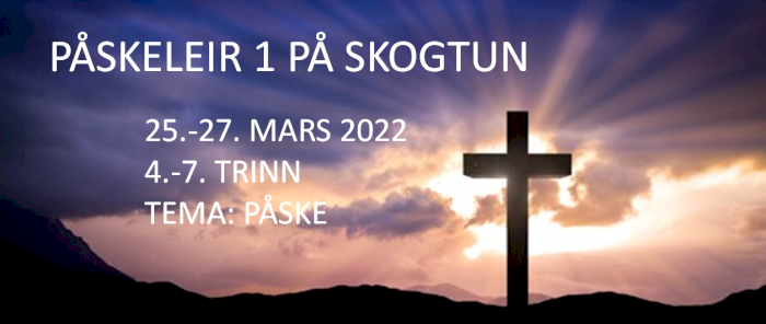 Påskeleir 1 på Skogtun, 25.-27.mar. 4.-7.trinn