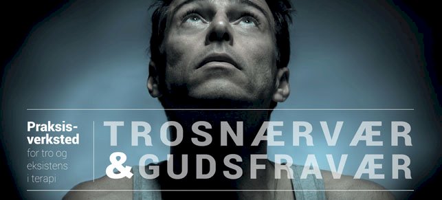 Praksisverksted 2018: Trosnærvær & gudsfravær