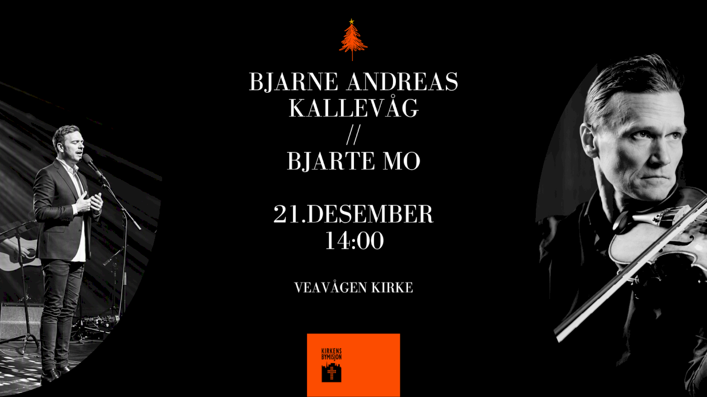 Bjarne Andreas Kallevåg // Bjarte Mo - En julekonsert til inntekt for Kirkens Bymisjon