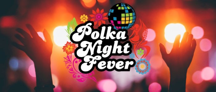 Polka Night Fever