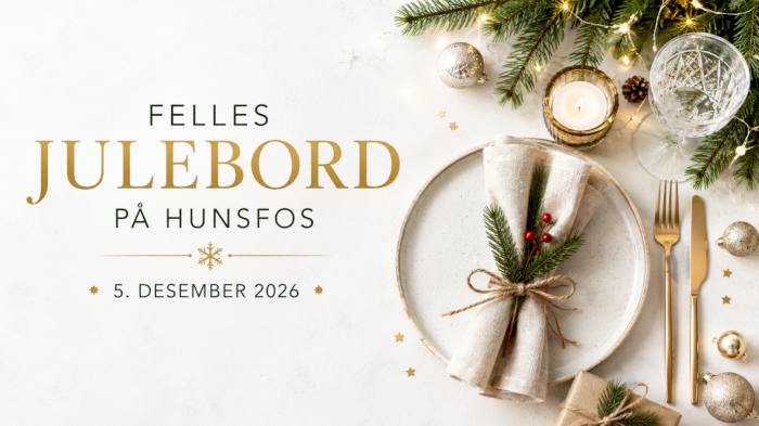 Årets fellesjulebord på Hunsfos: LØRDAG ✨
