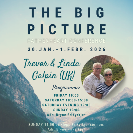 The Big Picture - Fatherheart Conference - Trevor & Linda Galpin