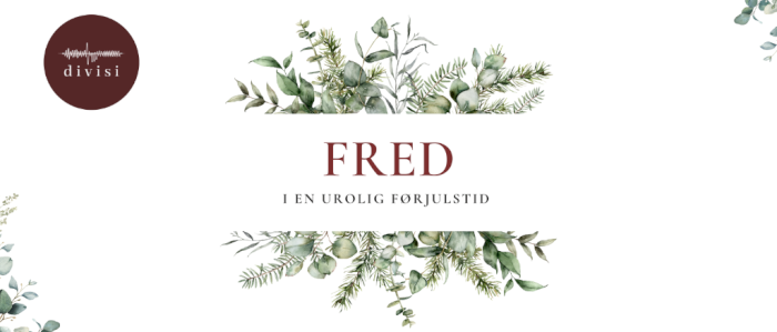 Fred - i en urolig førjulstid