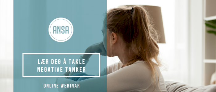 Lær deg å takle negative tanker!