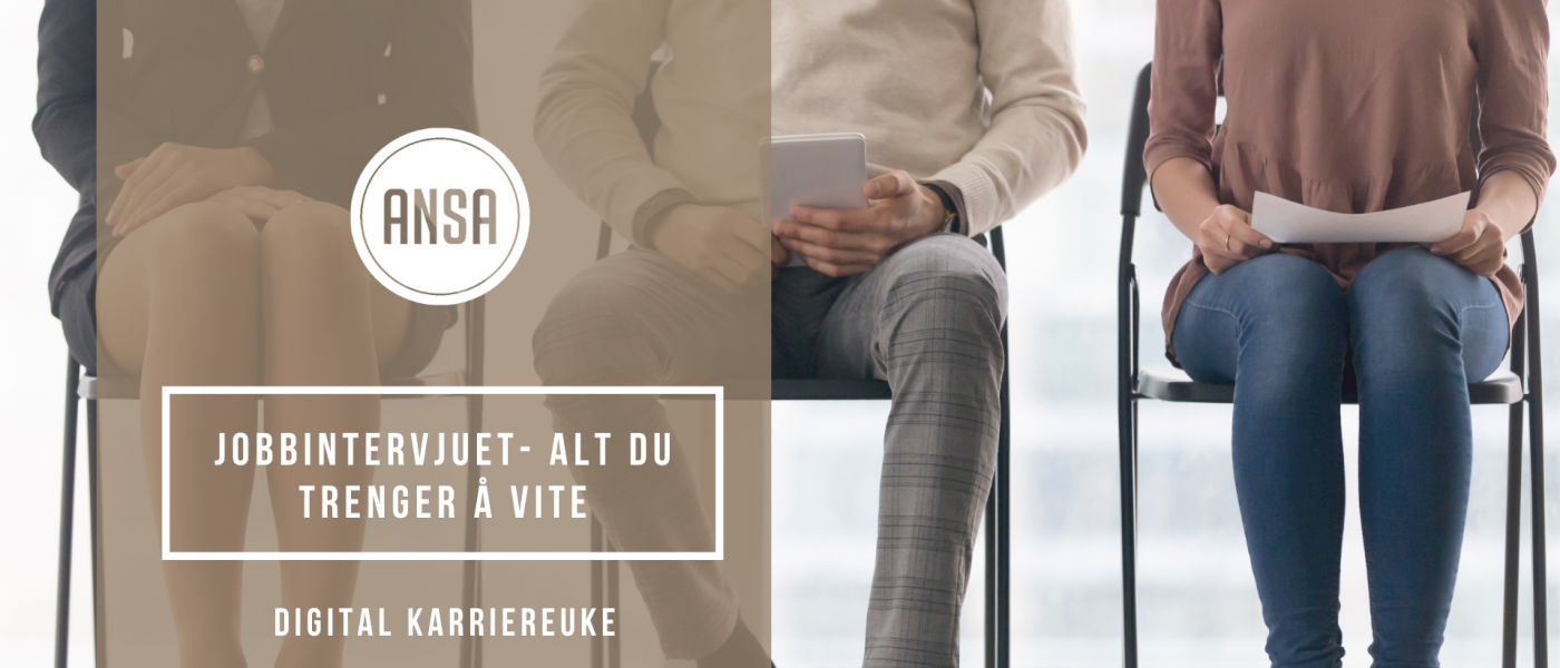 Jobbintervjuet- alt du trenger å vite