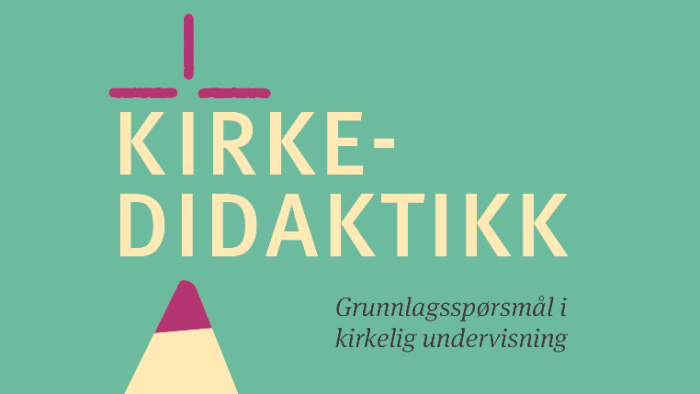 Kirkedidaktikk: Kursdag Oslo