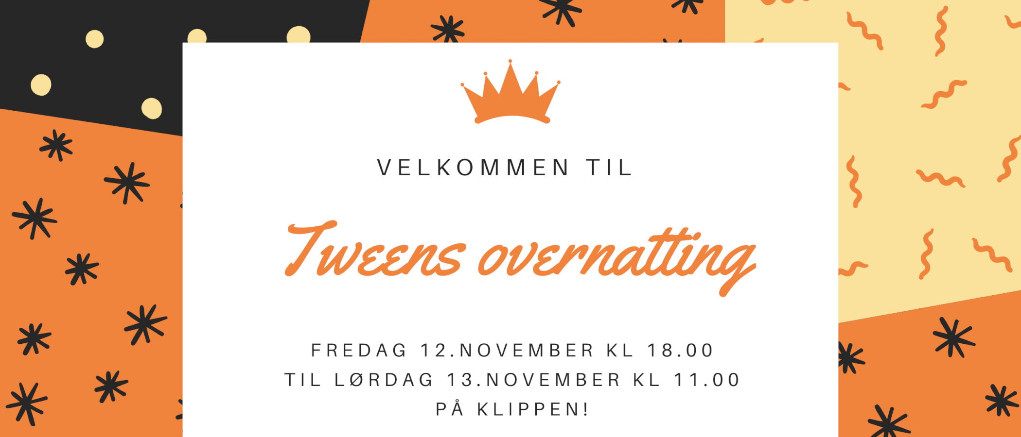 Tweens overnatting 12-13.november