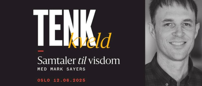 TENK-kveld med Mark Sayers