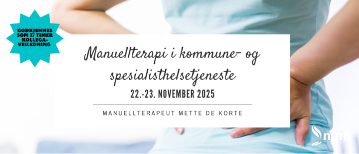 Oslo, 22.-23. nov. 2025: Manuellterapi i kommune- og spesialisthelsetjeneste // Kollegaveiledning