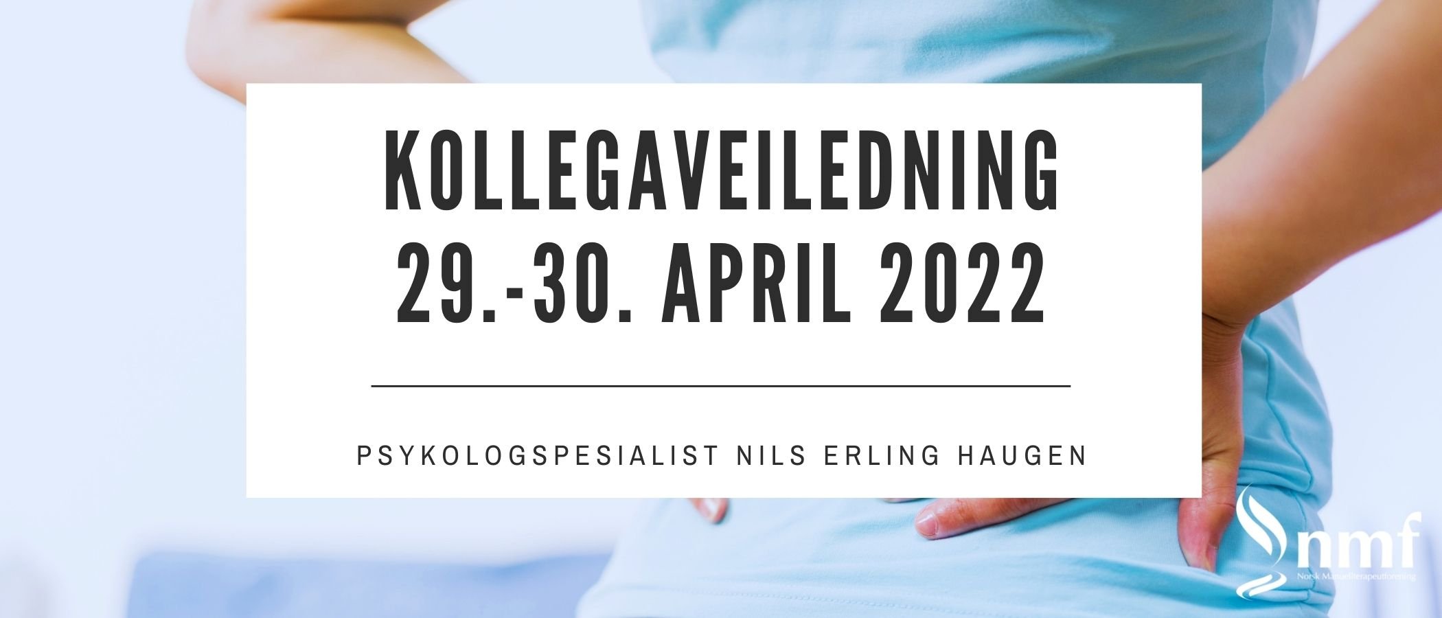 Oslo, 29. - 30. april 2022: Kollegaveiledning