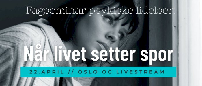 Oslo og livestream, 22. april: Når livet setter spor
