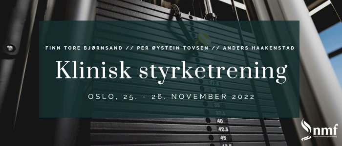 Oslo, 25. - 26. november 2022: Klinisk styrketrening