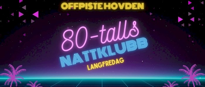 80-tallsfest langfredag - nattklubb!