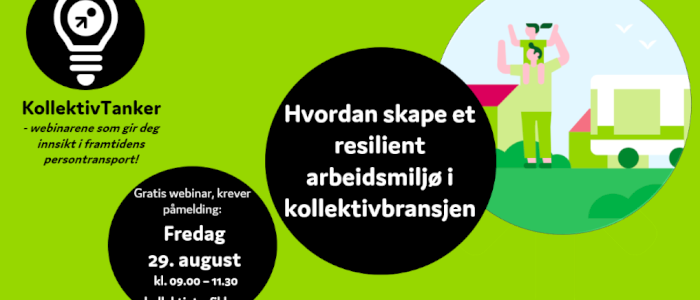 Webinar: Hvordan skape et resilient arbeidsmiljø i kollektivbransjen 29.08.2025