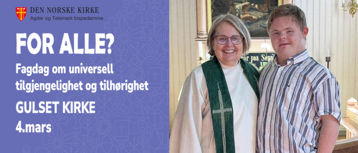 Fagdag - FORALLE? Om likeverdig tilgjengelighet og tilhørighet - universell utforming av og i kirken
