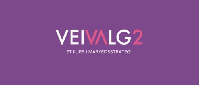 Veivalg 2: Et kurs i markedsstrategi 2025