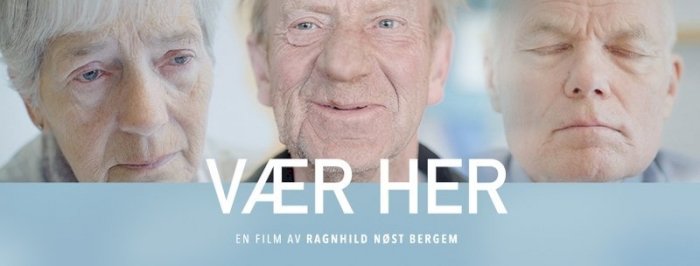 VÆR HER av Ragnhild Nøst Bergem - filmvisning med EHiN