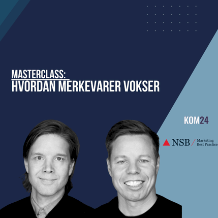 Masterclass: Hvordan merkevarer vokser