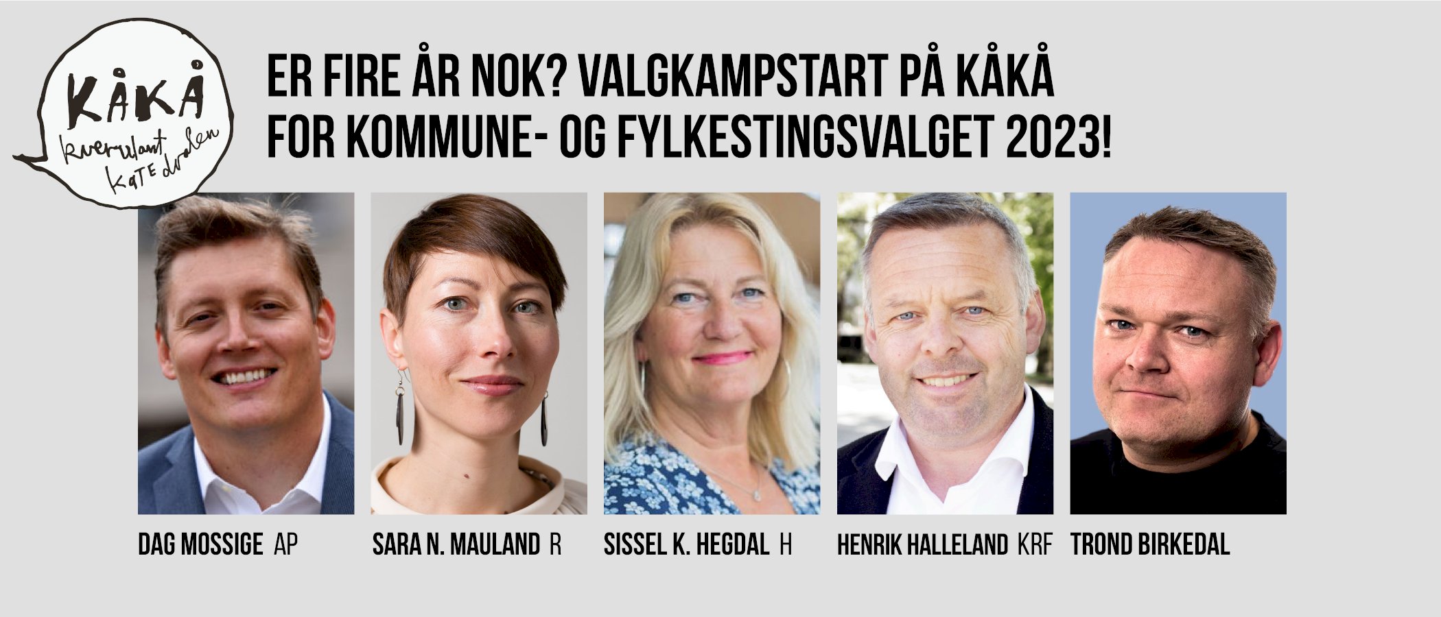 Er fire år nok? Valgkampstart på KÅKÅ for Kommune- og fylkestingsvalget 2023!