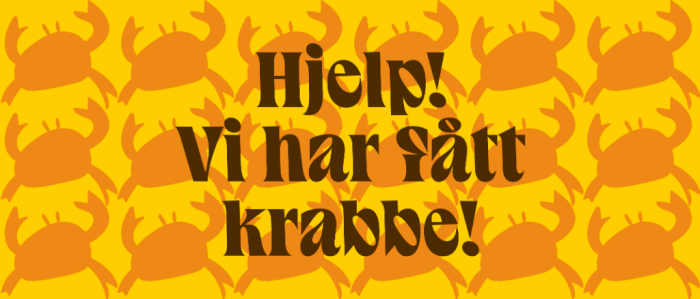 Hjelp vi har fått krabbe! 🦀