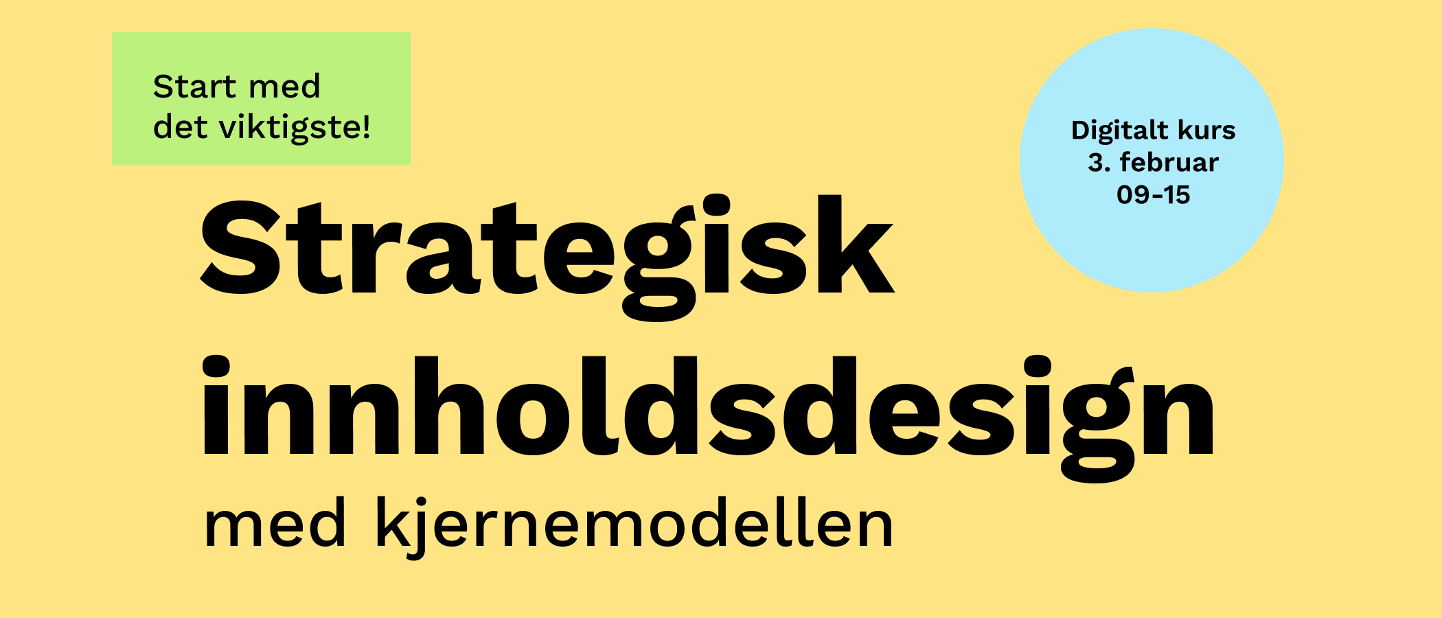 Strategisk innholdsdesign med kjernemodellen - digitalt kurs 3. februar 