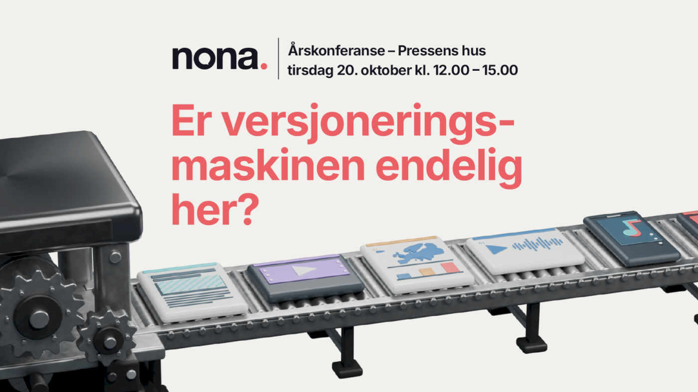 Nonas årskonferanse: Er versjoneringsmaskinen endelig her?