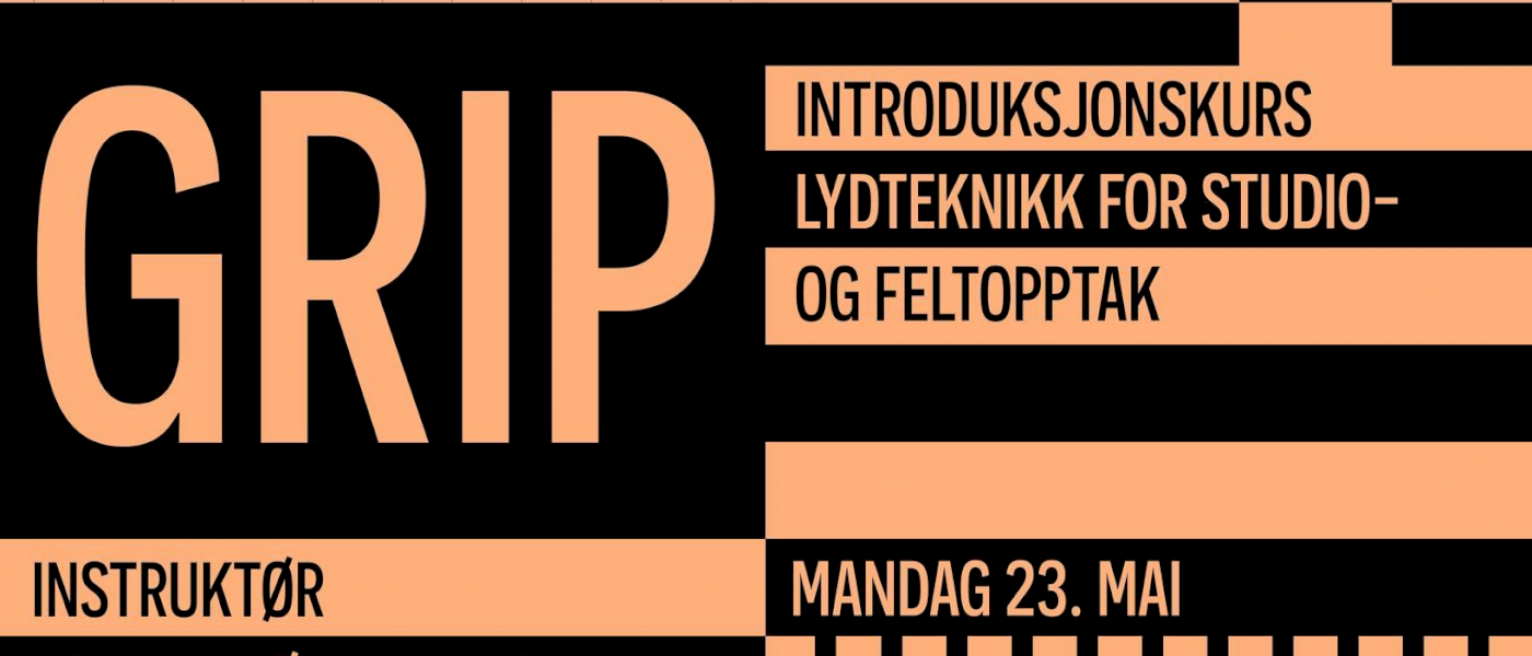 GRIP-  Lydteknikk for studio- og feltopptak