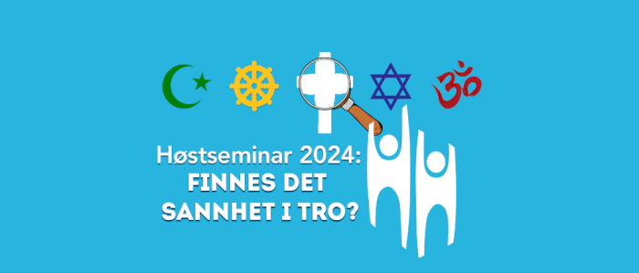 Finnes det sannhet i tro? - Høstseminar 2024