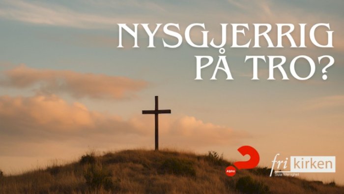 Alpha - Nysgjerrig på tro?