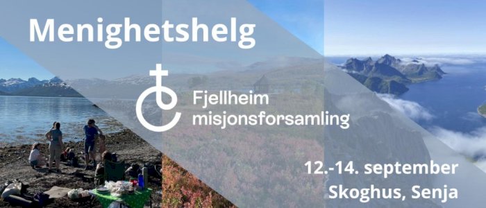 Menighetshelg Fjellheim Misjonsforsamling